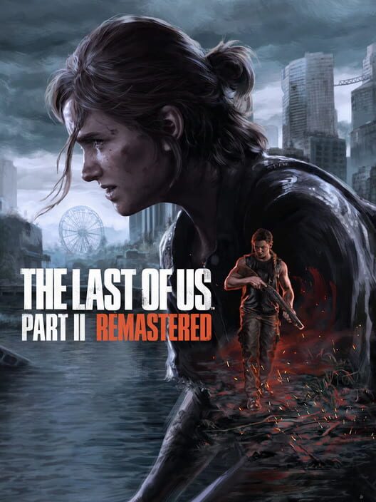 The Last of Us Part II: Remastered